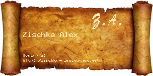 Zischka Alex névjegykártya